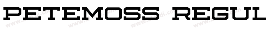 Petemoss Regular字体转换 Petemoss Regular字体转换